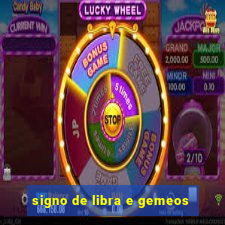 signo de libra e gemeos